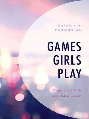 cover image of Games Girls Play